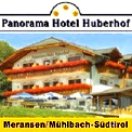 Das Panorama Hotel Huberhof... in Mühlbach-Meransen - im schönen Südtirol